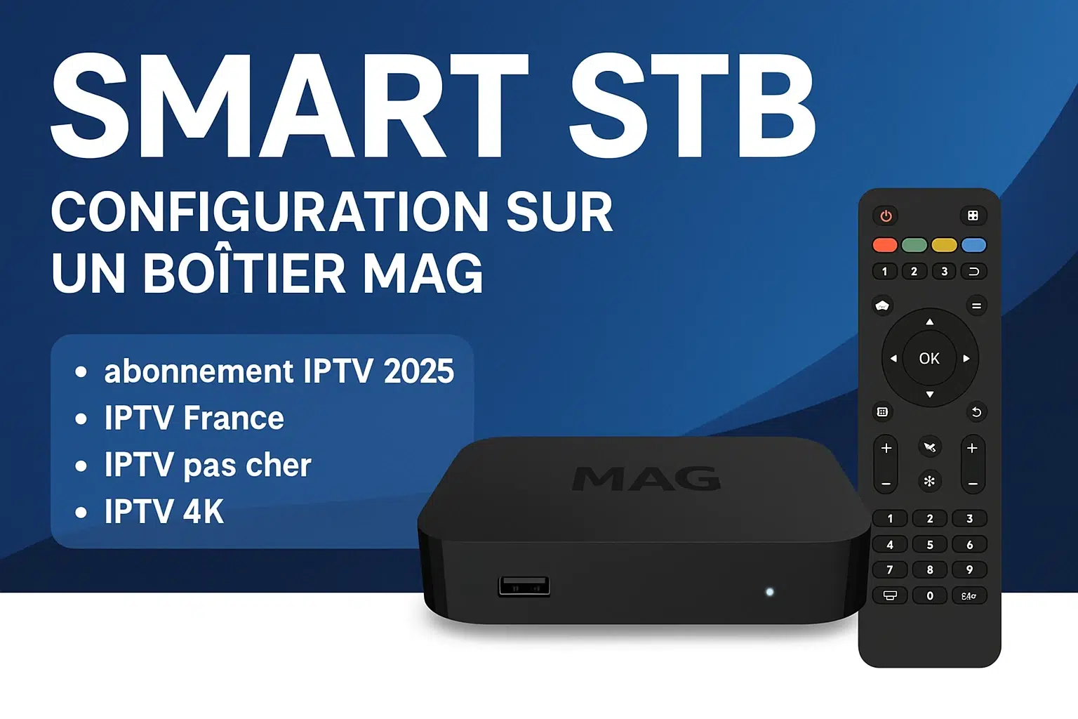 SMART STB configurer IPTV 2025 sur boîtier MAG