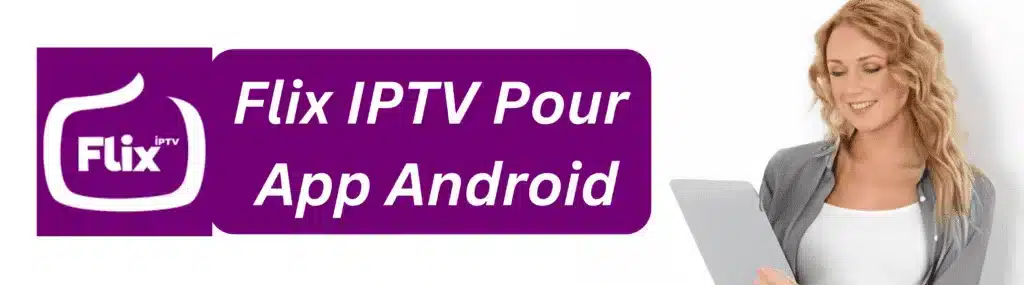 flix iptv app abonnement iptv 2025 en france pas cher 4k
